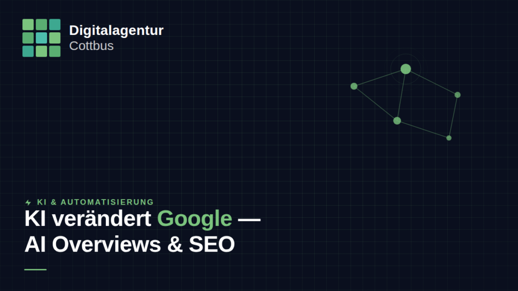 Blog-Thumbnail: KI verändert Google — AI Overviews & SEO — Digitalagentur Cottbus