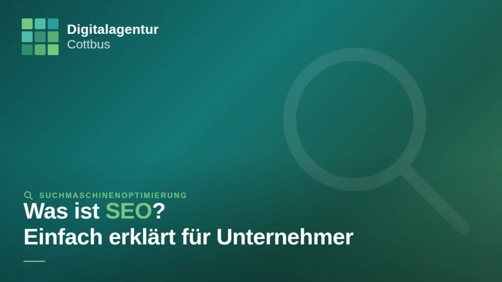 Blog-Thumbnail: Was ist SEO? Einfach erklärt für Unternehmer — Digitalagentur Cottbus