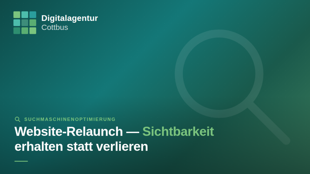 Blog-Thumbnail: Website-Relaunch — Sichtbarkeit erhalten statt verlieren — Digitalagentur Cottbus